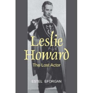 Leslie Howard: The Lost Actor